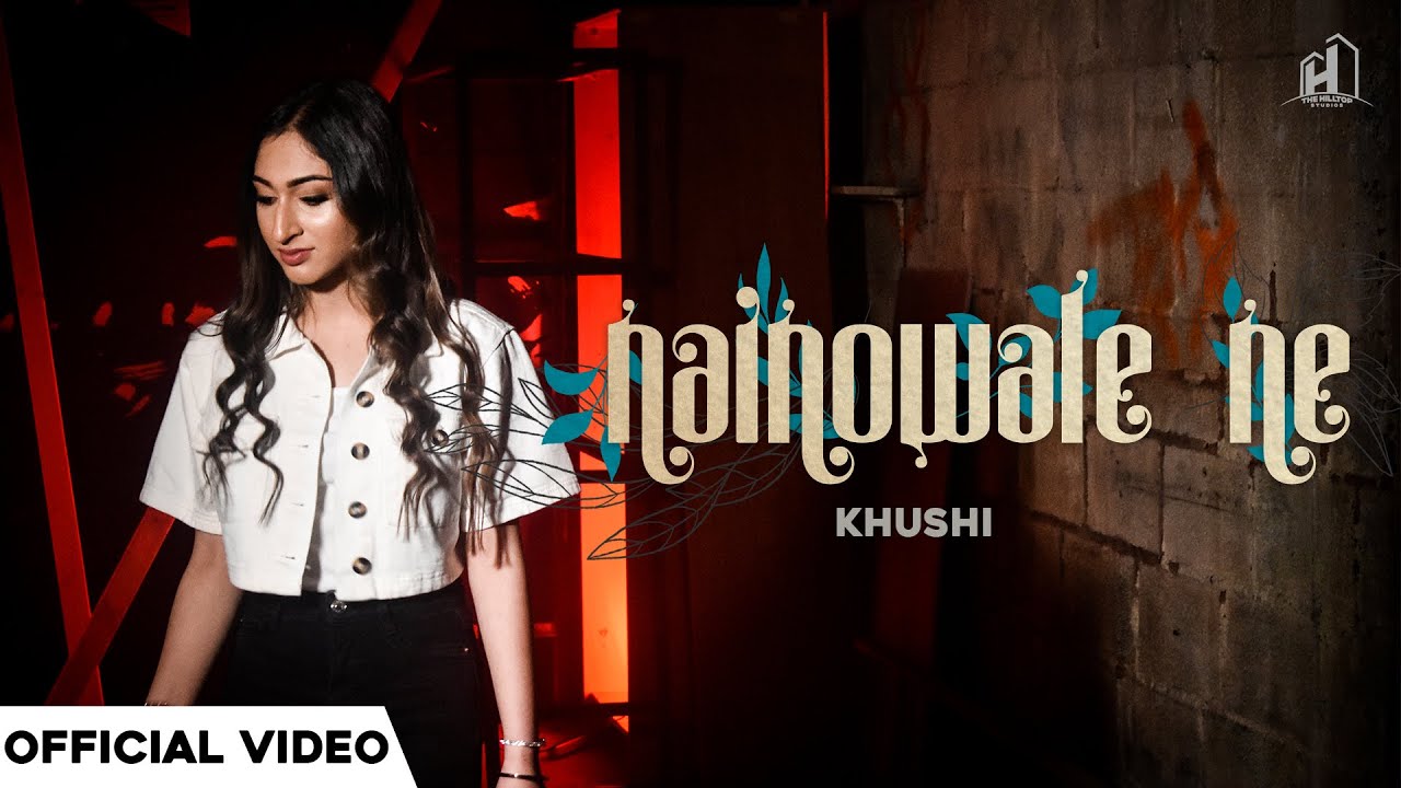 Nainowale Ne| Khushi Cover By Lyrics
