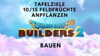 Dragon Quest Builders 2 - 10/15 Feldfrüchte Anpflanzen - Tafelziel Bauen