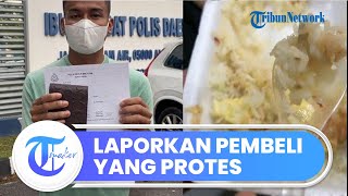 Tak Terima Dibilang Dagangannya Mahal, Penjual Nasi Goreng Ini Ancam Laporkan Pembeli ke Polisi