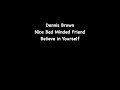 Dennis Brown - Nice Bad Minded Friend