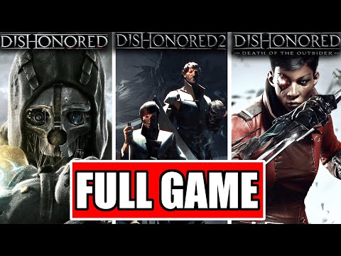 DISHONORED LONGPLAY COLLECTION Full Gameplay Walkthrough - No Commentary FULL GAME】1080p 60FPS