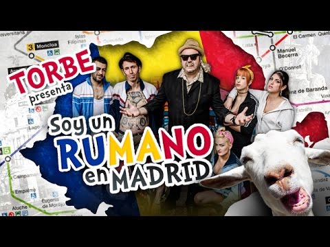Torbe - Soy un Rumano en Madrid