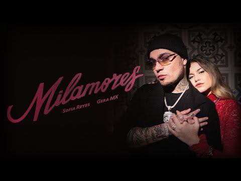 Video MilAmores de Sofía Reyes gera-mx