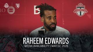 RAHEEM EDWARDS | Toronto FC Full Media Availability - May 02, 2026