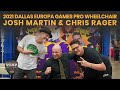 Josh Martin & Chris Rager - 2021 Dallas Europa Games Pro Wheelchair