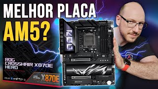 NOVAS PLACAS AMD RYZEN! ROG Crosshair X870E Hero