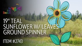 19" Teal Sunflower with Leaves Ground Spinner - In the Breeze