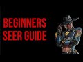 Beginners Seer guide