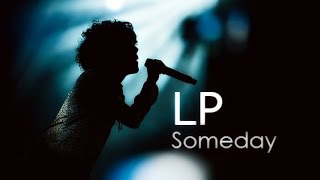 LP - Someday [Lyric Video]