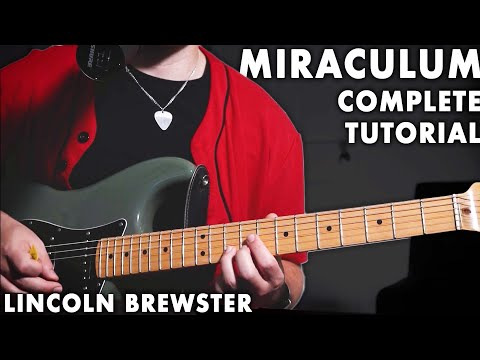 Miraculum - Lincoln Brewster (Complete Electric Guitar Tutorial) | Over 300+ Total Preset Downloads