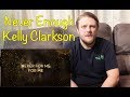 Kelly Clarkson - Never Enough (From The Greatest Showman Reimagined) Reaction! Kelly Clarkson - Never Enough (From The Greatest Showman Reimagined) Reaction!