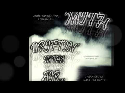 MITH - DRIFTHIN' IN THA AIR...