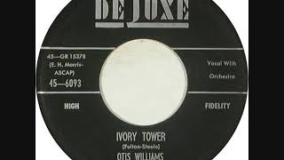IVORY TOWER-OTIS WILLIAMS & HIS CHARMS