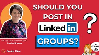 Is It Still Worthwhile Posting to LinkedIn Groups?