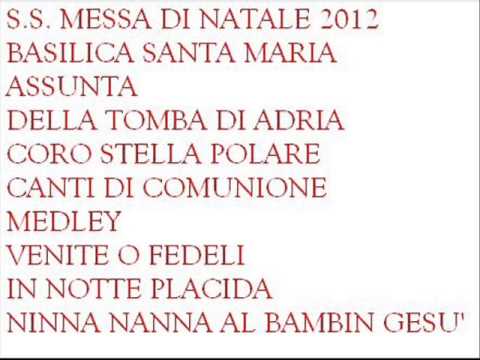 venite fedeli, in notte placida, ninna nanna al bambin gesù coro stella polare adria