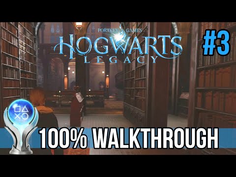 Sneaking into the Forbidden Section | Hogwarts Legacy - 100% Platinum Walkthrough PART 3