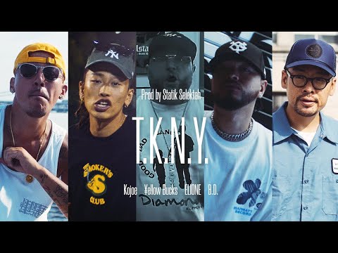 Kojoe , B.D. , ELIONE & ¥ellow Bucks / T.K.N.Y. (feat. Statik Selektah) 【Official Video】