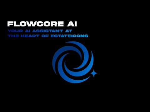 Meet FlowCore: Your AI Assistant at the Heart of EstateIcons