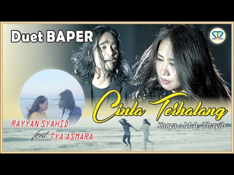 CINTA TERHALANG | RAYYAN SYAHID feat TYA ASMARA | DUET BAPER