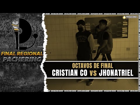 CRISTIAN CO vs JHONATRIEL || OCTAVOS DE FINAL || REGIONAL PACHERING x REVOLUCIÒN URBANA