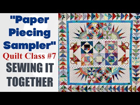 Alex Anderson LIVE - Paper Piecing Class #7 - Sewing it Together