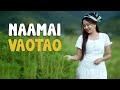 NAAMAI VAOTAO The Oldies Album Poula Official Music Video