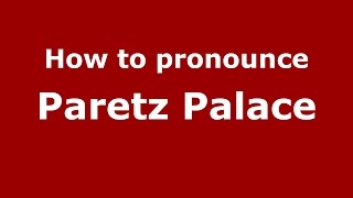 How to pronounce Paretz Palace