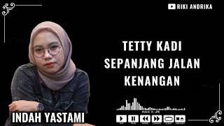 Download lagu SEPANJANG JALAN KENANGAN - TETTY KADI (Cover INDAH YASTAMI) #indahyastami #tettykadi #liriklagu mp3