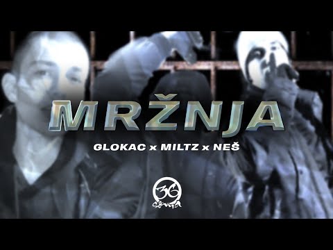 GLOKAC x MILTZ x NEŠ - Mržnja (OFFICIAL VIDEO)