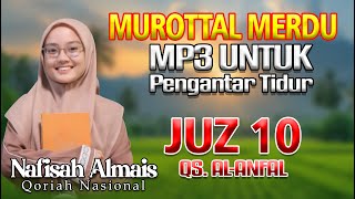 Download lagu MUROTTAL AL-QURAN MERDU PENGANTAR TIDUR || JUZ 10 NAFISAH ALMAIS || AUDIO JERNIH mp3 Download lagu MUROTTAL AL-QURAN MERDU PENGANTAR TIDUR || JUZ 10 NAFISAH ALMAIS || AUDIO JERNIH mp3