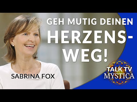 Sabrina Fox - Mutig den Herzensweg gehen: Achtsam und wahrhaftig sein | MYSTICA.TV