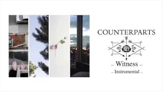 Counterparts - Witness (Official Instrumental)