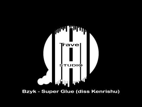 Bzyk - Super Glue (diss Kenrishu)