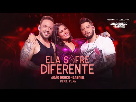 João Bosco e Gabriel - Ela Sofre Diferente part. Flay