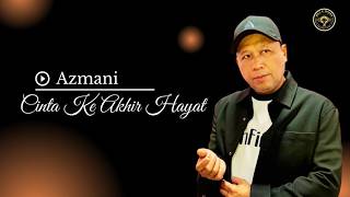 Download lagu Azmani - Cinta Ke Akhir Hayat mp3