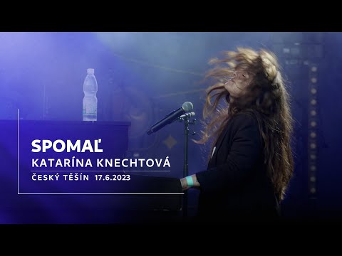 Spomaľ - Katarína Knechtová (Český Těšín 2023)