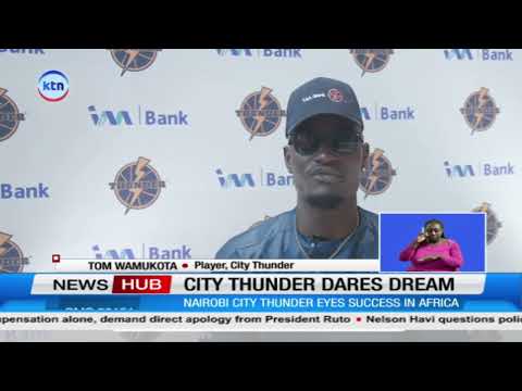 Wamukota says Nairobi City Thunder can become African basketball force