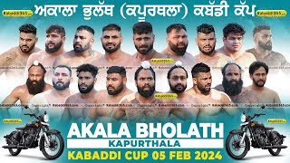 Akala, Bholath (Kapurthala) Kabaddi Cup 05 Feb 2024 
