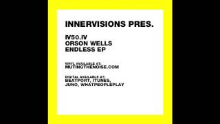 IV50.IV Orson Wells - Endless - Endless EP