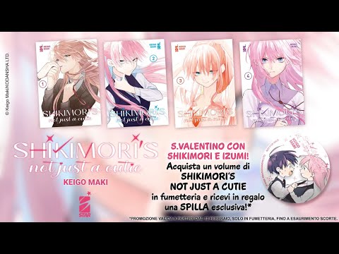 SHIKIMORI'S NOT JUST A CUTIE - spilletta in omaggio per San Valentino