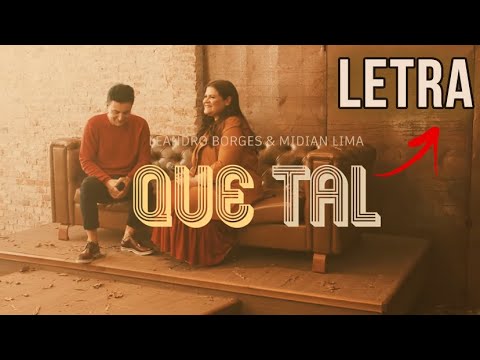 Que Tal - Leandro Borges e Midian Lima (LETRA)