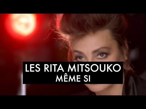 Les Rita Mitsouko - Même si (Clip Officiel)