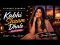 Kabhi Shaam Dhale Female Cover Shivangi Chandra Romantic Hindi Cover Song 2026