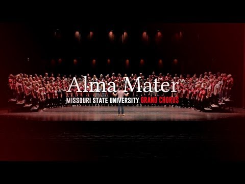 MSU Grand Chorus: Missouri State University Alma Mater
