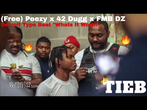 (Free) Peezy x 42 Dugg x FMB DZ Detroit Type Beat "Whats It Worth"