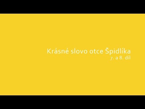 Krásné slovo otce Špidlíka – 7. a 8. díl