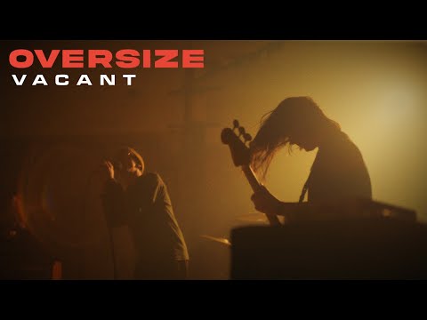 OVERSIZE - Vacant (OFFICIAL MUSIC VIDEO)