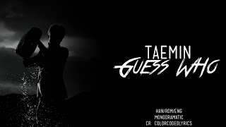 Taemin (태민) - Guess Who (Han|Rom|Eng)
