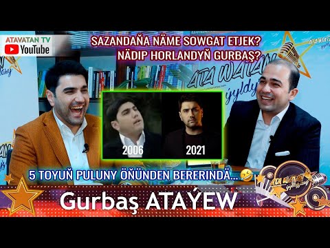 GURBAŞ ATAYEW - ("Ata Watan Yyldyzlary " show gepleşigi - 2021")