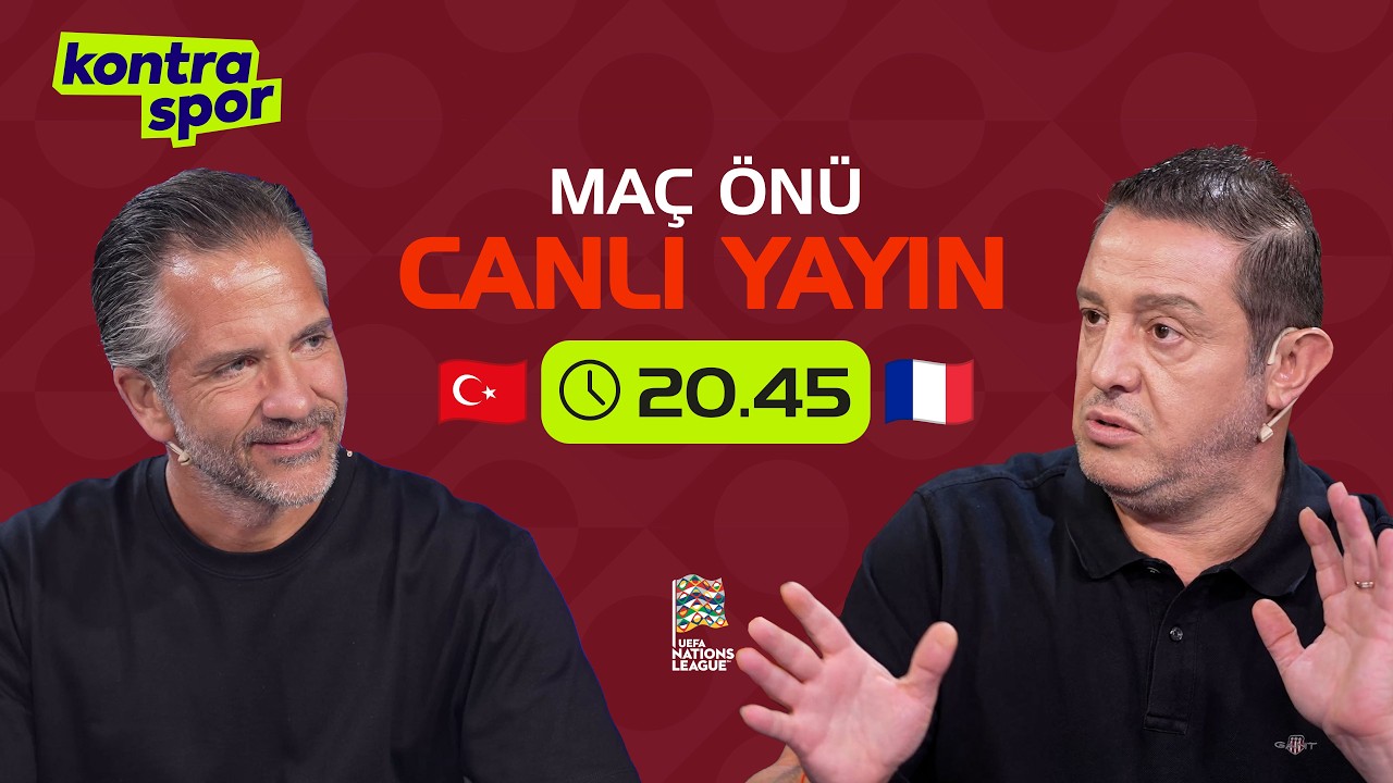 🔴 CANLI | Türkiye - Fransa Maç Önü | Nihat Kahveci, Nebil Evren | Kontratak Uluslar Ligi